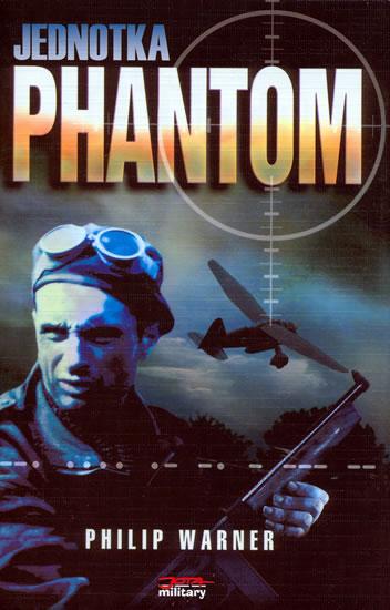 Kniha: Jednotka Phantom - Warner Philip