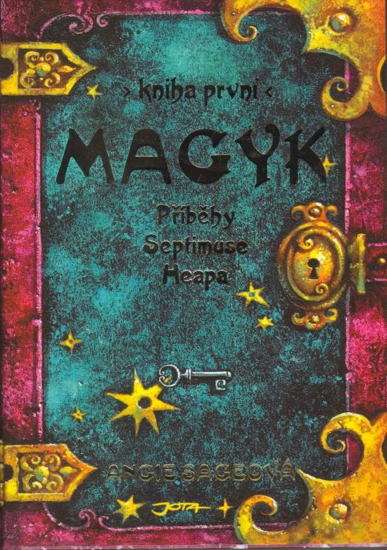 Kniha: Magyk - 1.kniha - Příběhy Septimuse Heapa - Sageová Angie