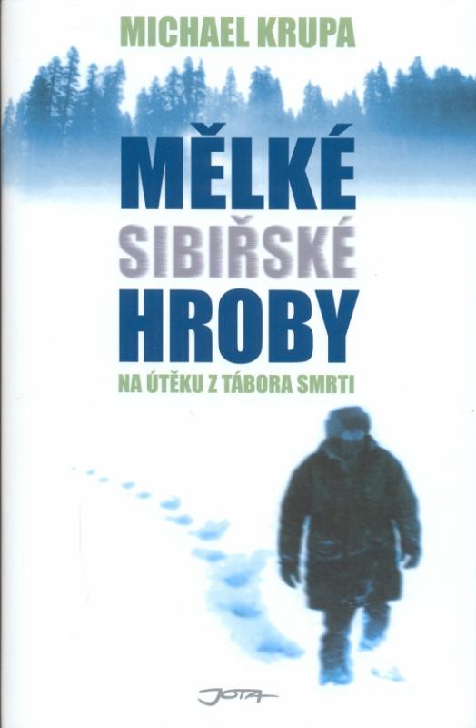 Kniha: Mělké sibiřské hroby - Krupa Michael