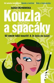 Kniha: Kouzla a spacáky - Sarah Mlynowska