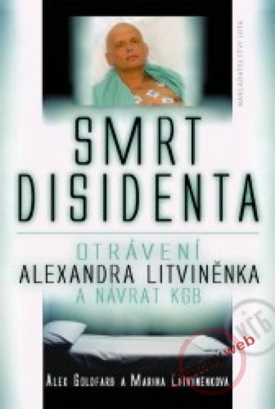 Kniha: Smrt disidenta - Otrávení Alexandra Litviněnka a návrat KGBkolektív autorov