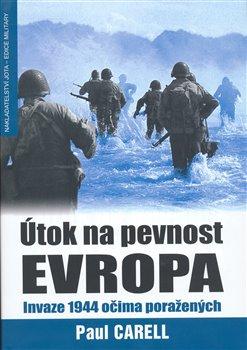 Kniha: Útok na pevnost Evropa - Carell Paul