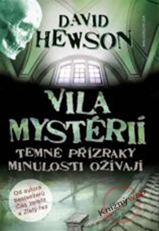 Kniha: Vila mystérií - Temné přízraky minulosti ožívají - Hewson David