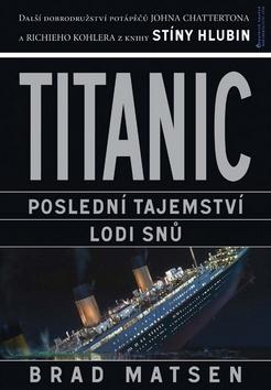 Kniha: Titanic - Brad Matsen