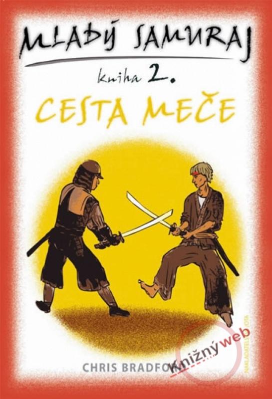 Kniha: Mladý samuraj 2 - Cesta meče - Bradford Chris