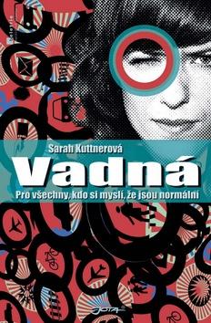 Kniha: Vadná - Pro všechny, kdo si myslí, že js - Kuttnerová Sarah