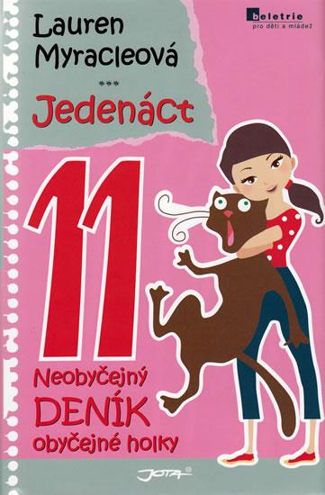 Kniha: Jedenáct - Neobyčejný deník obyčejné hol - Myracleová Lauren