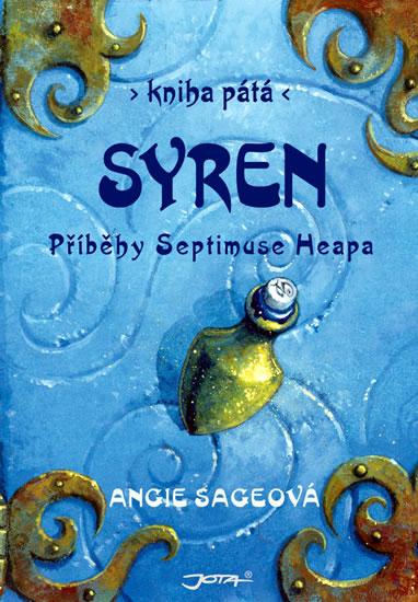 Kniha: Syren - Příběhy Septimuse Heapa - kniha pátá - Sageová Angie