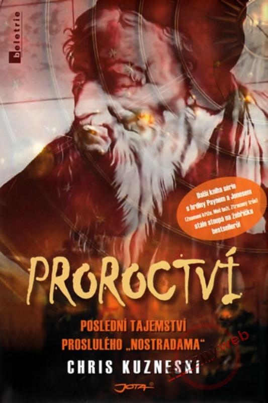 Kniha: Proroctví - Poslední tajemství proslulého Nostradama - Kuzneski Chris