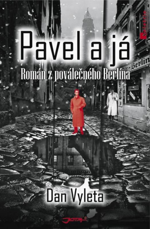 Kniha: Pavel a já - Příběh z poválečného Berlína - Vyleta Dan