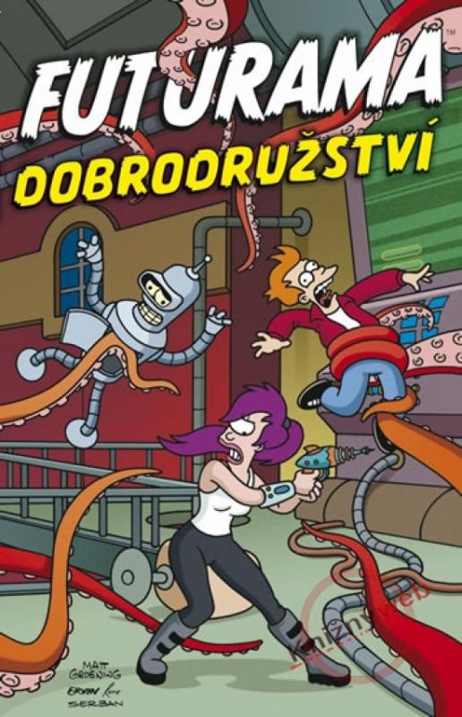 Kniha: Futurama - Dobrodružství - Groening Matt