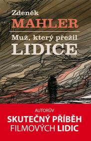 Muž, který přežil Lidice