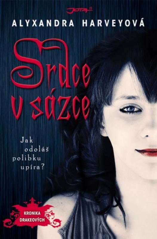 Kniha: Srdce v sázce - Kronika Drakeových - Harveyová Alyxandra