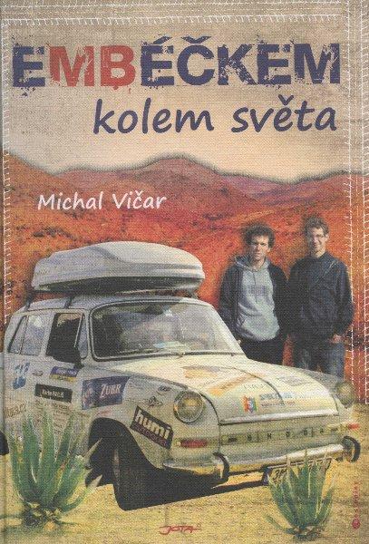 Kniha: Embéčkem kolem světa - Vičar Michal