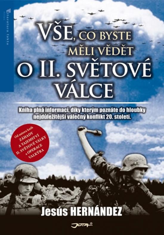 Kniha: Vše, co byste měli vědět o II. světové válce - Hernández Jesús