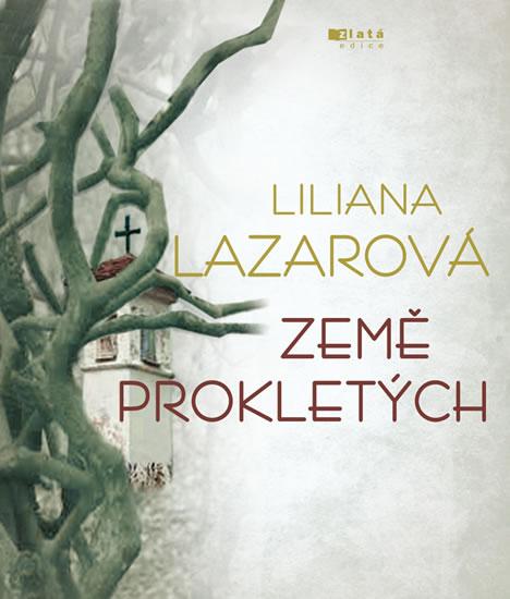 Kniha: Země prokletých - Lazarová Liliana