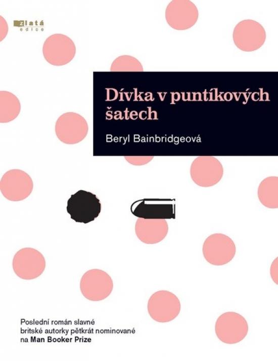 Kniha: Dívka v puntíkových šatech - Bainbridgeová Beryl