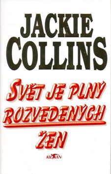 Kniha: Svět je plný rozvedených žen - Jackie Collins