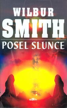 Kniha: Posel slunce - Wilbur Smith
