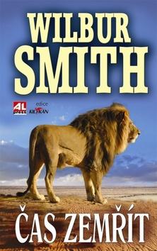 Kniha: Čas zemřít - Wilbur Smith