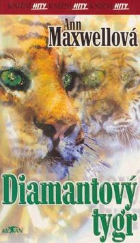 Kniha: Diamantový tygr - Ann Maxwellová