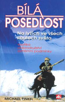 Kniha: Bílá posedlost - Michael Finkel