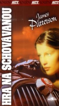 Kniha: Hra na schovávanou - James Patterson