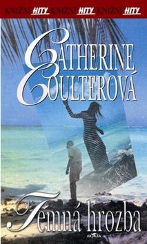 Kniha: Temná hrozba - Catherine Coulterová