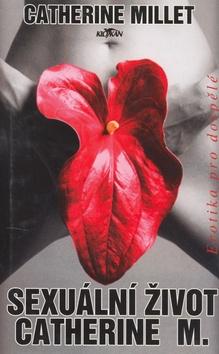 Kniha: Sexuální život Catherine M. - Catherine Millet