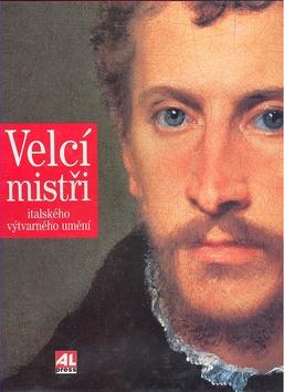 Kniha: Velcí mistři italského výtv.u. - Elena Capretti