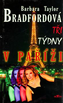 Kniha: Tři týdny v Paříži - Barbara Taylor Bradford