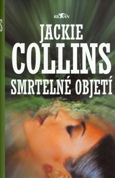 Kniha: Smrtelné objetí - Jackie Collins