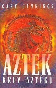 Kniha: Azték - Gary Jennings