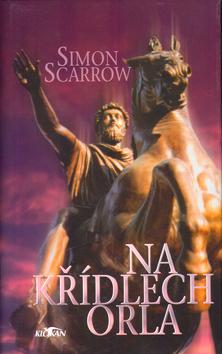 Kniha: Na křídlech orla - Simon Scarrow