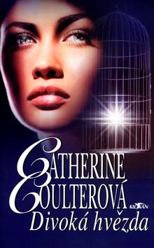 Kniha: Divoká hvězda - Catherine Coulterová