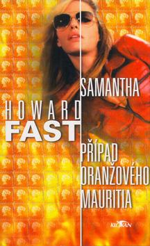Kniha: Samantha Případ oranžového mauritia - Howard Fast