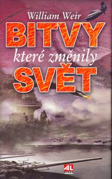 Kniha: Bitvy které změnily svět - William Weir