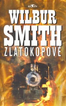 Kniha: Zlatokopové - Wilbur Smith