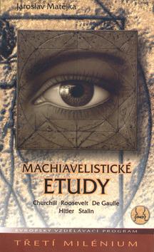 Kniha: Machiavelistické etudy - Jaroslav Matějka