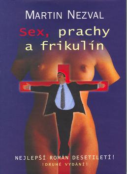 Kniha: Sex, prachy a frikulín - Martin Nezval