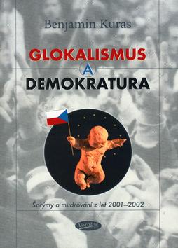 Kniha: Glokalismus a demokratura - Benjamin Kuras