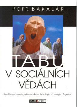 Kniha: TABU v sociálních vědách - Petr Bakalář