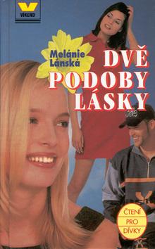 Kniha: Dvě podoby lásky - Melánie Lánská