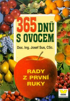 Kniha: 365 dnů s ovocem Rady s první ruky - Josef Sus