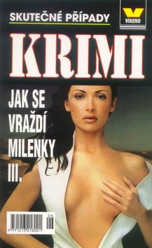 Kniha: Jak se vraždí milenky III. - Miroslav Kučera