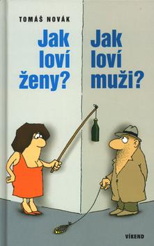 Kniha: Jak loví ženy? Jak loví muži?autor neuvedený