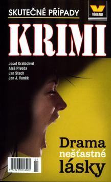 Kniha: Drama nešťastné lásky - Josef Kratochvíl; Aleš Pivoda