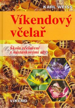 Kniha: Víkendový včelař - Weiss Karel