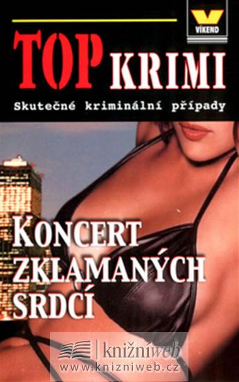 Kniha: Top krimi - Koncert zklamaných srdcí - Kolektív WHO