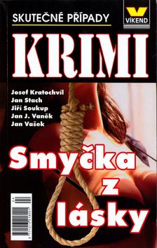 Kniha: Smyčka z lásky - Josef Kratochvíl; Jan Stach